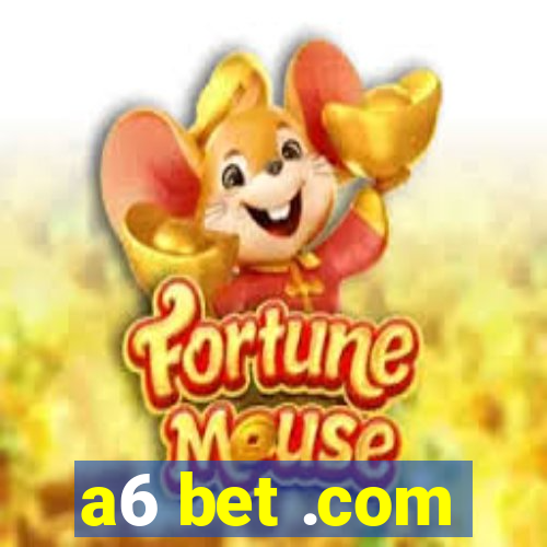 a6 bet .com